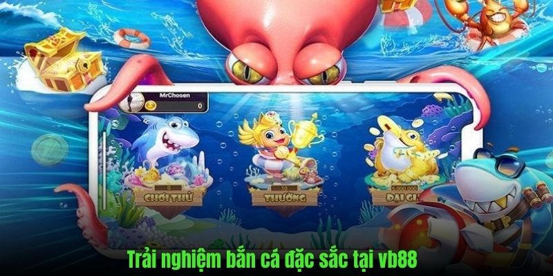 Tận hưởng trải nghiệm săn cá dưới đại dương cùng vb88