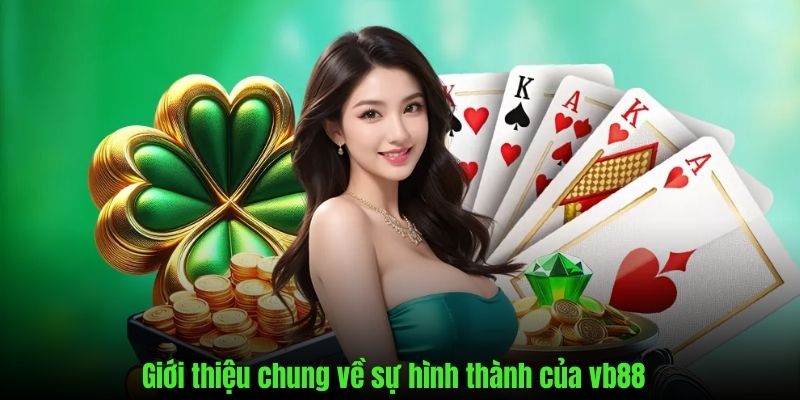 Vb88 là nhà cái xanh chín hàng đầu dành cho mọi người tham gia